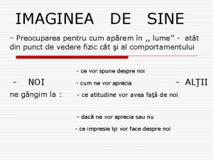 IMAGINEA DE SINE Preocuparea pentru cum aprem n