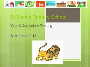 St Marks Primary School Year 6 Curriculum Evening