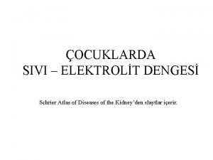 OCUKLARDA SIVI ELEKTROLT DENGES Schrier Atlas of Diseases