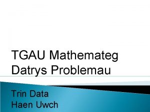 TGAU Mathemateg Datrys Problemau Trin Data Haen Uwch