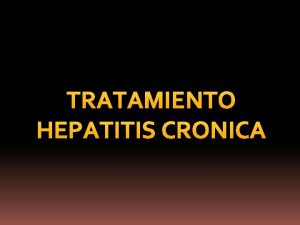 TRATAMIENTO HEPATITIS CRONICA ESTRUCTURA DEL VHB DNA polimerasa