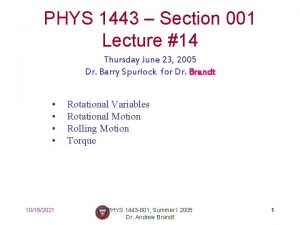 PHYS 1443 Section 001 Lecture 14 Thursday June