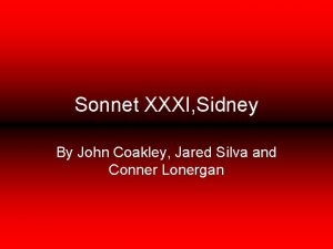 Sonnet XXXI Sidney By John Coakley Jared Silva