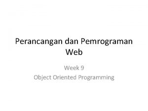 Perancangan dan Pemrograman Web Week 9 Object Oriented