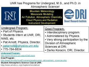 UNR has Programs for Undergrad M S and