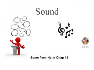 Sound you tube Some from Heim Chap 13