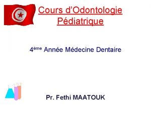 Cours dOdontologie Pdiatrique 4me Anne Mdecine Dentaire Pr