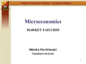 Institute of Economic Theories University of Miskolc Microeconomics