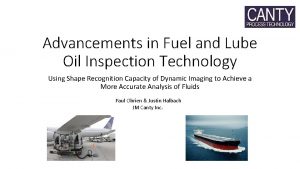 Advancements in Fuel and Lube Oil Inspection Technology