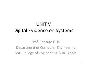 UNIT V Digital Evidence on Systems Prof Pansare