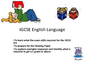 IGCSE English Language To learn what the exam