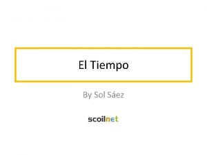 El Tiempo By Sol Sez El Sol Hace