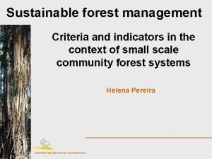 Sustainable forest management Criteria and indicators in the