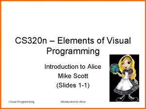 CS 320 n Elements of Visual Programming Introduction