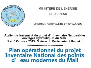 MINISTERE DE LENERGIE ET DE LEAU DIRECTION NATIONALE