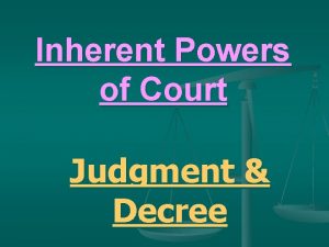 Inherent Powers of Court Judgment Decree Inherent Powers