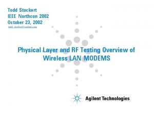 Todd Stockert IEEE Northcon 2002 October 23 2002