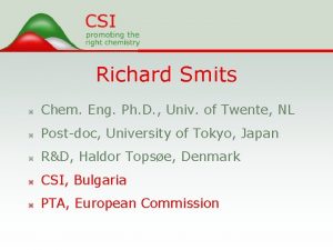 Richard Smits Chem Eng Ph D Univ of