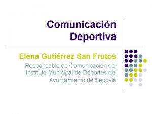 Comunicacin Deportiva Elena Gutirrez San Frutos Responsable de