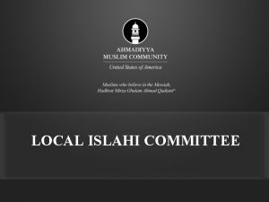LOCAL ISLAHI COMMITTEE Calling a Meeting A Alhamdolillah