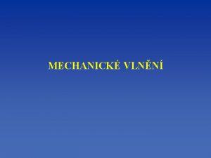 MECHANICK VLNN Vlnn obil Vlasy se vln Vlnn