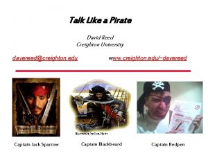 Talk Like a Pirate David Reed Creighton University