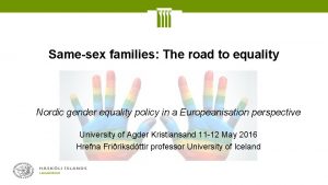 Samesex families The road to equality Nordic gender