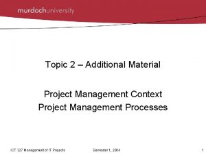 Topic 2 Additional Material Project Management Context Project