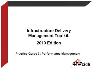 Infrastructure Delivery Management Toolkit 2010 Edition Practice Guide