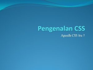 Pengenalan CSS Apasih CSS itu Defenisi CSS CSS