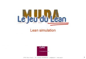 Lean simulation CIPE Paris France Tl 33 0