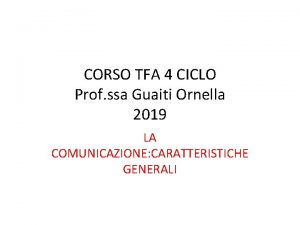 CORSO TFA 4 CICLO Prof ssa Guaiti Ornella