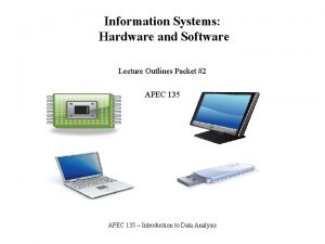 Information Systems Hardware and Software Lecture Outlines Packet