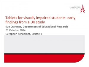 Tablets for visually impaired students early findings from