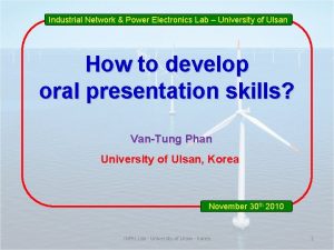 Industrial Network Power Electronics Lab University of Ulsan