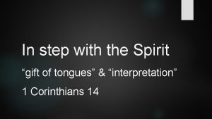 In step with the Spirit gift of tongues