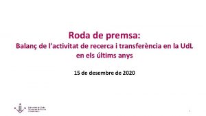 Roda de premsa Balan de lactivitat de recerca