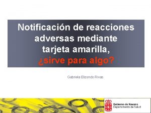 Notificacin de reacciones adversas mediante tarjeta amarilla sirve