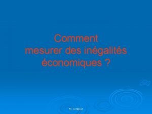 Comment mesurer des ingalits conomiques M Kintzler Nos