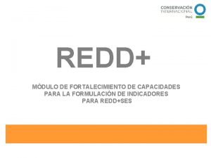 REDD MDULO DE FORTALECIMIENTO DE CAPACIDADES PARA LA