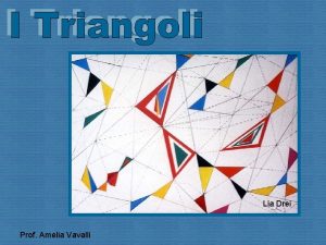 Lia Drei Prof Amelia Vavalli Il triangolo come