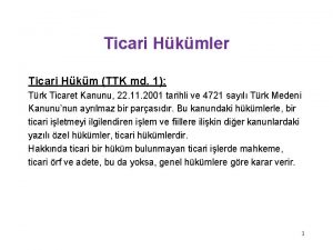 Ticari Hkmler Ticari Hkm TTK md 1 Trk