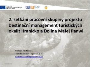 2 setkn pracovn skupiny projektu Destinan management turistickch