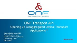 ONF Transport API Opening up Disaggregated Optical Transport