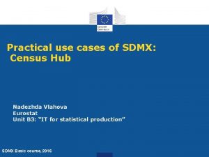 Practical use cases of SDMX Census Hub Nadezhda