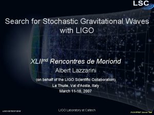 Search for Stochastic Gravitational Waves with LIGO XLIInd