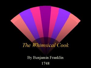 The Whimsical Cook By Benjamin Franklin 1748 Translation