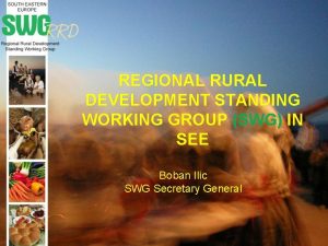 REGIONAL RURAL DEVELOPMENT STANDING WORKING GROUP SWG IN
