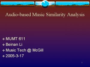 Audiobased Music Similarity Analysis v MUMT 611 v