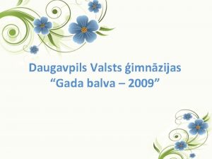 Daugavpils Valsts imnzijas Gada balva 2009 Paskuma norise